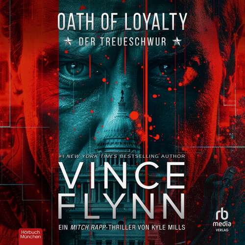 Cover von Kyle Mills - Mitch Rapp (Flynn) - Band 21 - Oath of Loyalty - Der Treueschwur