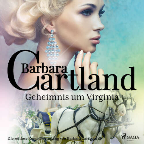 Cover von Barbara Cartland Hörbücher - Geheimnis um Virginia (Die zeitlose Romansammlung von Barbara Cartland 30)