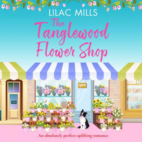 Cover von Lilac Mills - Tanglewood Village - A perfectly uplifting romance - Book 2 - The Tanglewood Flower Shop