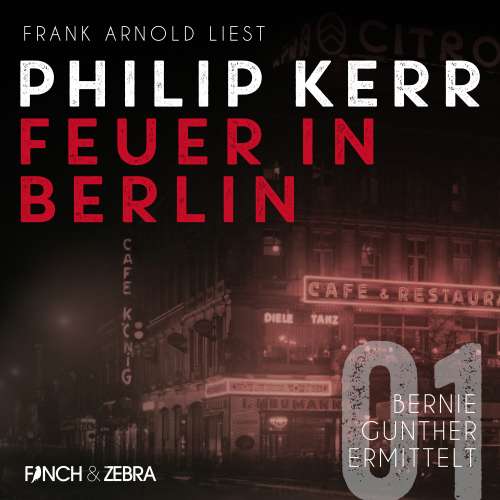 Cover von Philip Kerr - Bernie Gunther ermittelt - Band 1 - Feuer in Berlin