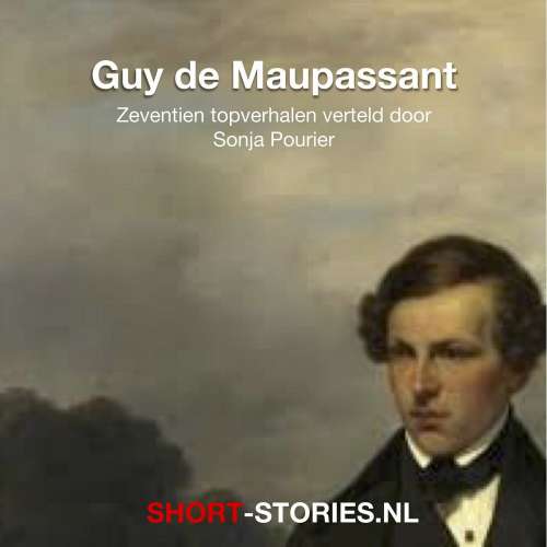 Cover von Guy de Maupassant - Guy de Maupassant - Zeventien topverhalen verteld door Sonja Pourier