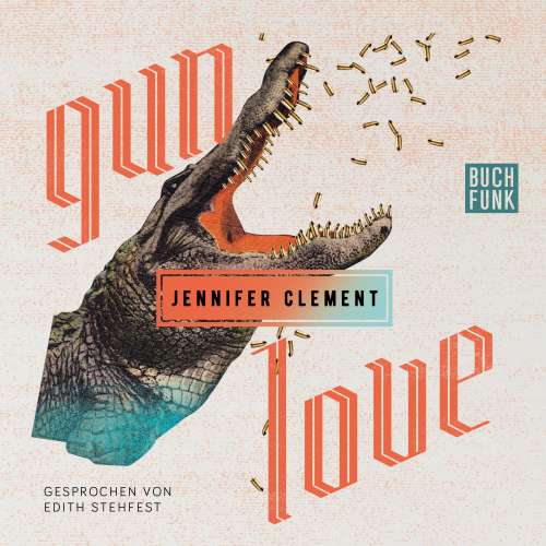 Cover von Jennifer Clement - Gun Love