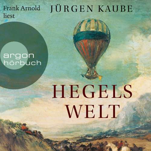 Cover von Jürgen Kaube - Hegels Welt
