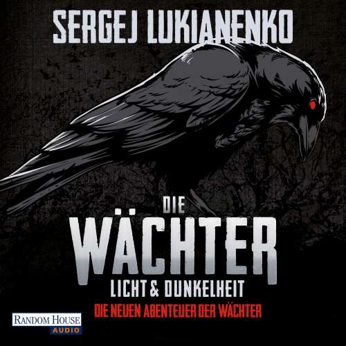 Cover von Sergej Lukianenko - Die neuen Abenteuer der Wächter 1 - Die Wächter - Licht und Dunkelheit