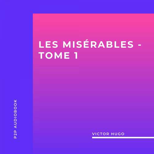 Cover von Victor Hugo - Les Misérables, Tome 1
