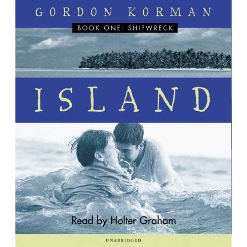 Cover von Gordon Korman - Island - Book 1 - Shipwreck