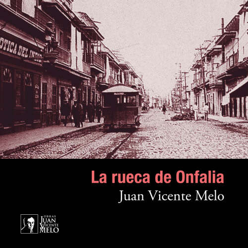 Cover von Juan Vicente Melo - La rueca de Onfalia