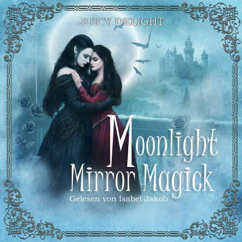 Cover von Juicy Delight - Juicy Delight Romance - Folge 1 - Moonlight Mirror Magick