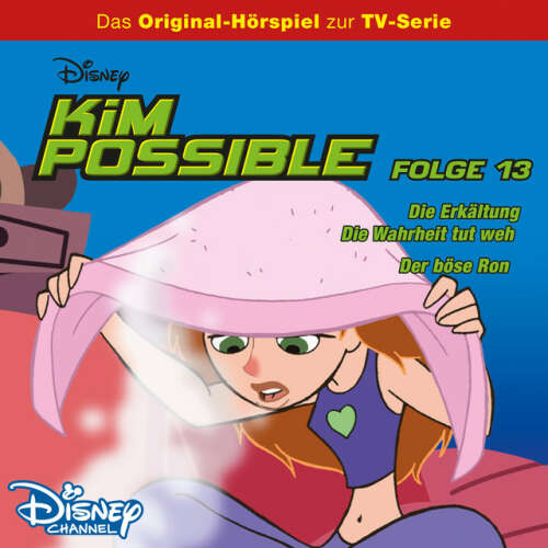 Cover von Kim Possible - Folge 13: Die Erkältung/Die Wahrheit tut weh/Der böse Ron (Disney TV-Serie)