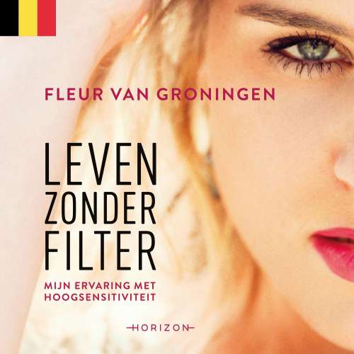 Cover von Fleur van Groningen - Leven zonder filter - Vlaamse editie