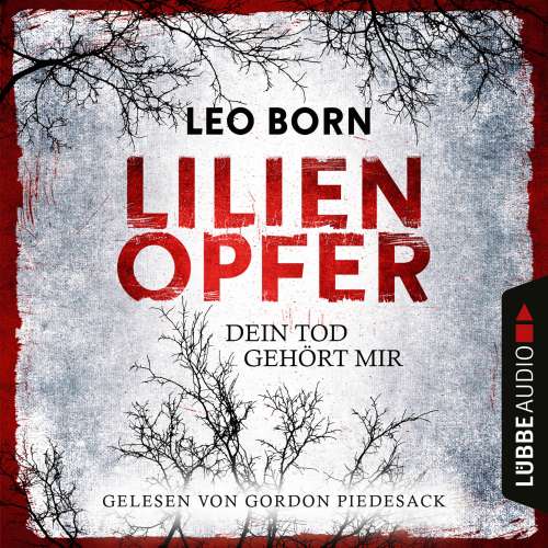 Cover von Leo Born - Jakob Diehl-Reihe - Teil 1 - Lilienopfer. Dein Tod gehört mir