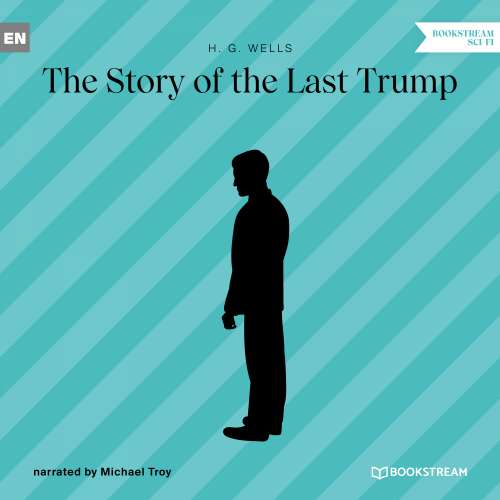 Cover von H. G. Wells - The Story of the Last Trump