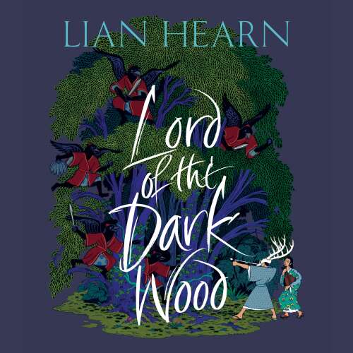 Cover von Lian Hearn - The Tale of Shikanoko - Book 3 - Lord of the Darkwood