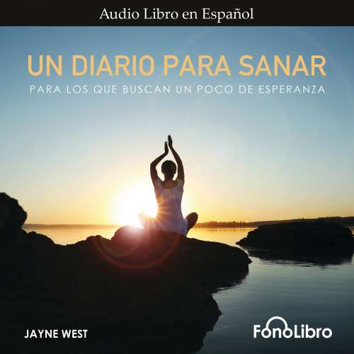 Cover von Jayne West - Un Diario Para Sanar - Para Los Que Buscan Un Poco De Esperanza