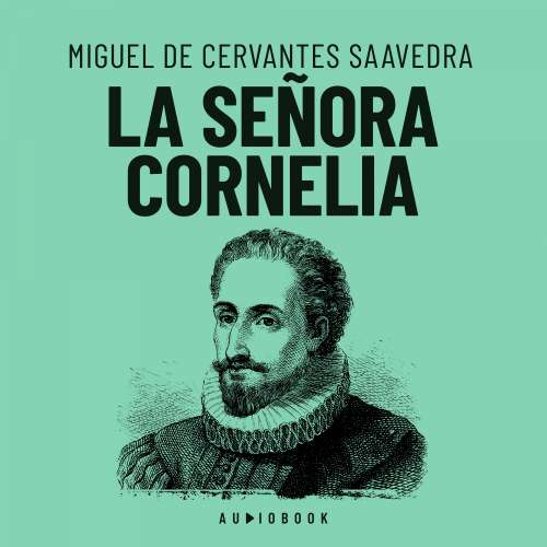 Cover von Miguel De Cervantes Saavedra - La señora Cornelia
