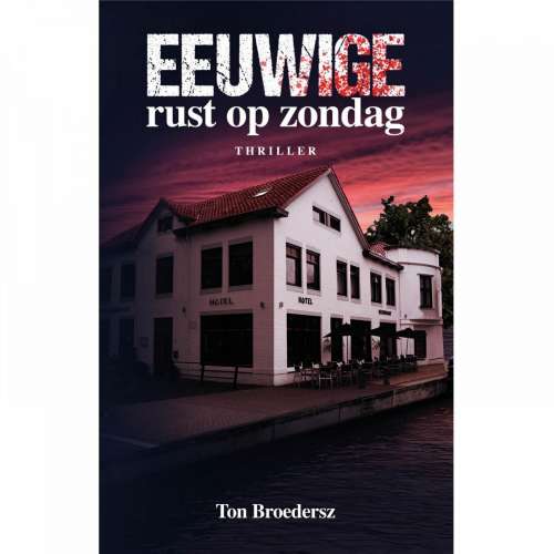 Cover von Ton Broedersz - Eeuwige rust op zondag