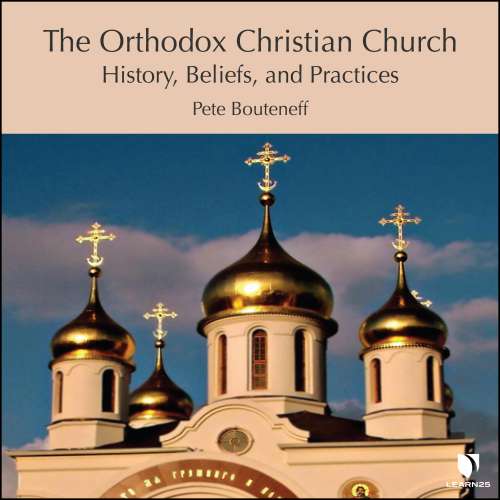 Cover von Peter Bouteneff - The Orthodox Christian Church - History, Beliefs, and Practices