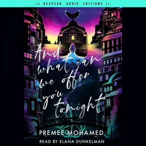 Cover von Premee Mohamed - And What Can We Offer You Tonight