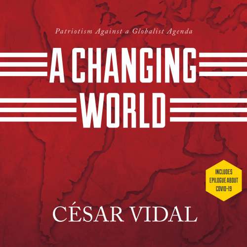 Cover von César Vidal - A Changing World - Patriotism Against a Globalist Agenda