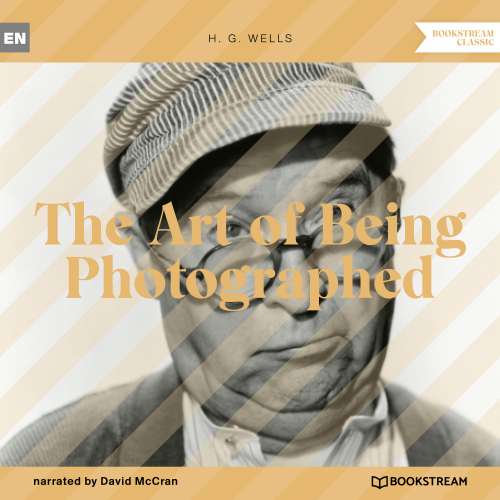 Cover von H. G. Wells - The Art of Being Photographed