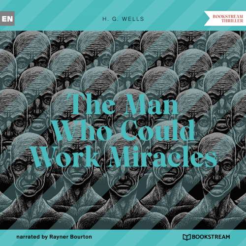Cover von H. G. Wells - The Man Who Could Work Miracles