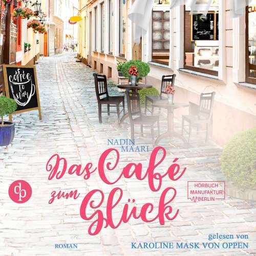 Cover von Nadin Maari - Sweet Romance - Band 3 - Das Café zum Glück
