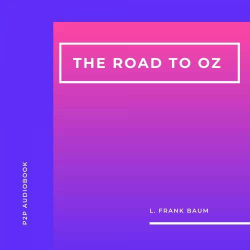 Cover von L. Frank Baum - The Road to Oz