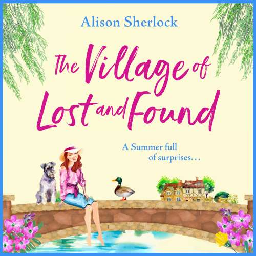 Cover von Alison Sherlock - The Riverside Lane Series - Book 2 - The Village of Lost and Found