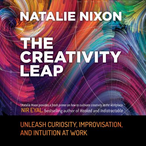 Cover von Natalie Nixon - The Creativity Leap - Unleash Curiosity, Improvisation, and Intuition at Work