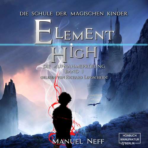 Cover von Element High - Element High - Die Schule der magischen Kinder - Band 1 - Die Aufnahmeprüfung
