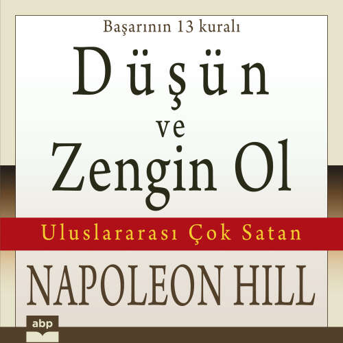 Cover von Napoleon Hill - Düşün ve zengin ol - Başarının 13 kuralı