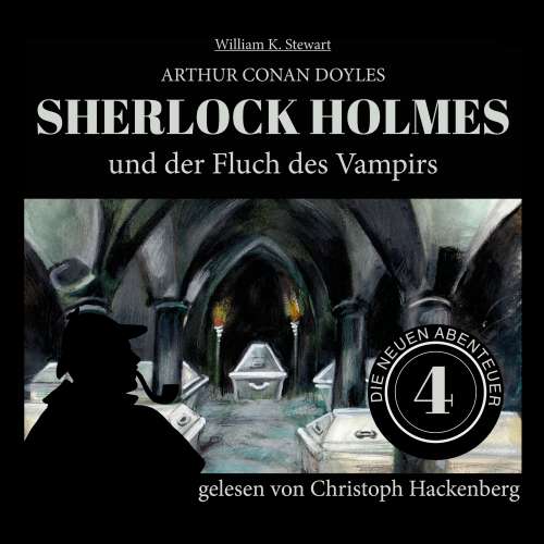 Cover von Sir Arthur Conan Doyle - Die neuen Abenteuer - Folge 4 - Sherlock Holmes und der Fluch des Vampirs