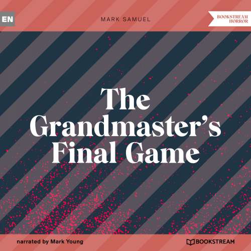 Cover von Mark Samuel - The Grandmaster's Final Game