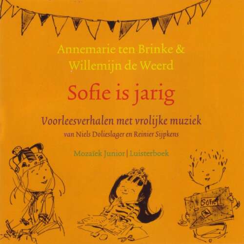 Cover von Annemarie ten Brinke - Sofie is jarig - Voorleesverhalen met vrolijke muziek