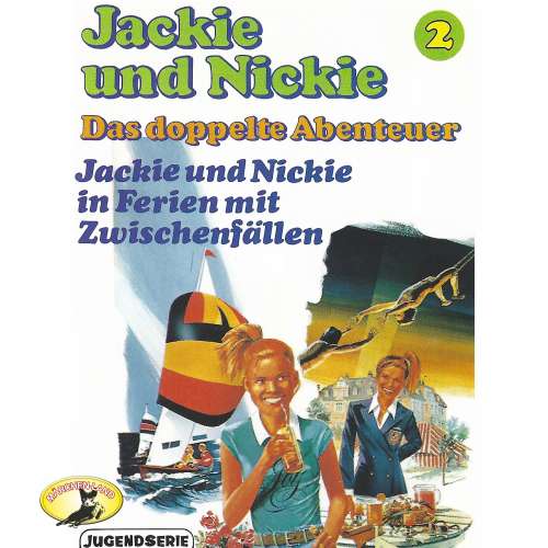 Cover von Jackie und Nickie - Folge 2 - Jackie und Nickie in Ferien mt Zwischenfällen