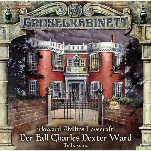 Cover von Gruselkabinett - Folge 25 - Der Fall Charles Dexter Ward (Folge 2 von 2)