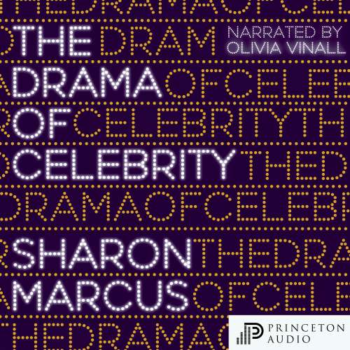 Cover von Sharon Marcus - The Drama of Celebrity