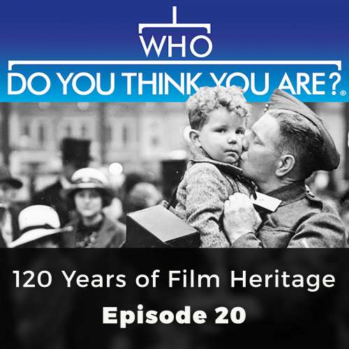 Cover von Amanda Randall - Who Do You Think You Are? - Episode 20 - 120 Years of Film Heritage