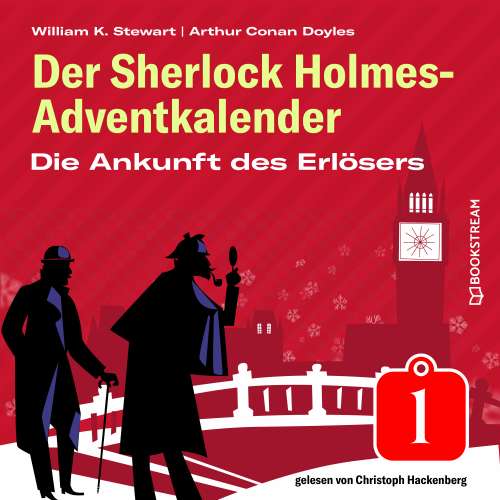 Cover von Sir Arthur Conan Doyle - Der Sherlock Holmes-Adventkalender - Folge 1 - Die Ankunft des Erlösers