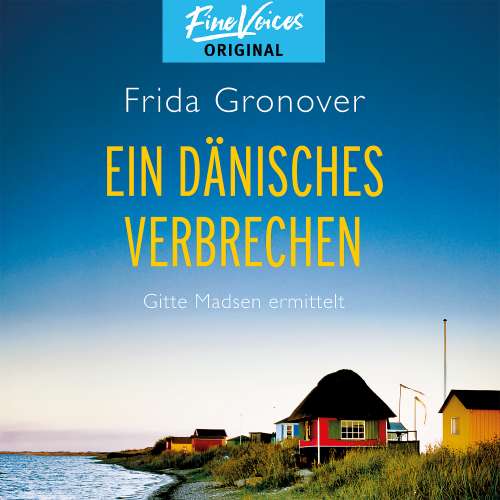 Cover von Frida Gronover - Gitte Madsen ermittelt - Band 1 - Ein dänisches Verbrechen