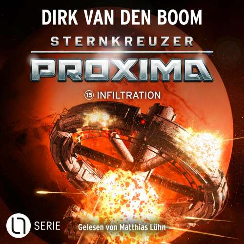 Cover von Dirk van den Boom - Sternkreuzer Proxima - Folge 15 - Infiltration