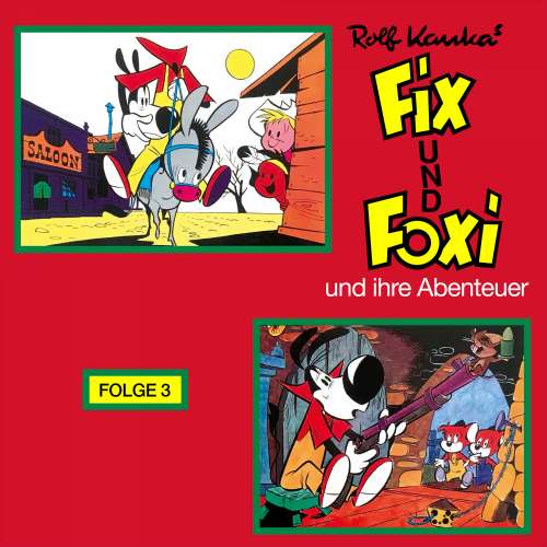 Cover von Rolf Kauka - Fix und Foxi - Fix und Foxi und ihre Abenteuer, Folge 3