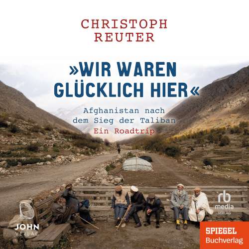 Cover von Christoph Reuter - Wir waren glücklich hier - Afghanistan nach dem Sieg der Taliban - Ein Roadtrip