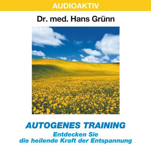 Cover von Dr. Hans Grünn - Autogenes Training - Entdecken Sie die heilende Kraft der Entspannung