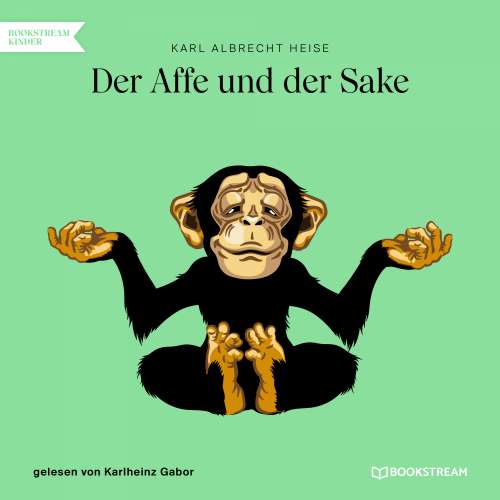 Cover von Karl Albrecht Heise - Der Affe und der Sake