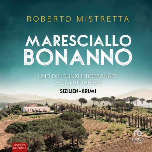 Cover von Roberto Mistretta - Sizilien-Krimi - Band 2 - Maresciallo Bonanno und die dunkle Botschaft des Verführers