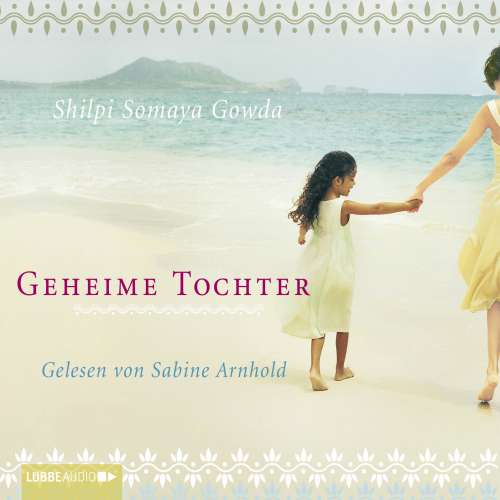 Cover von Shilpi Somaya Gowda - Geheime Tochter