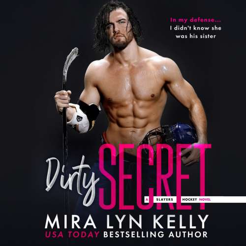 Cover von Mira Lyn Kelly - Slayers Hockey - Book 1 - Dirty Secret