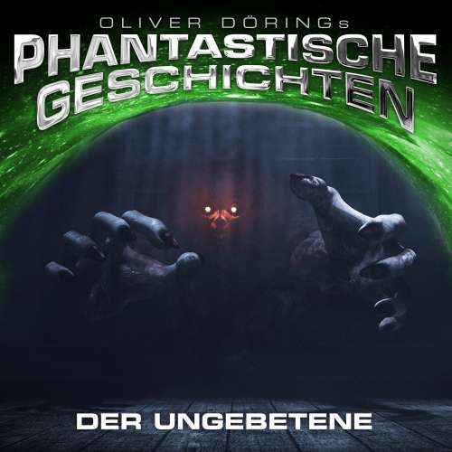 Cover von Oliver Döring - Phantastische Geschichten - Der Ungebetene