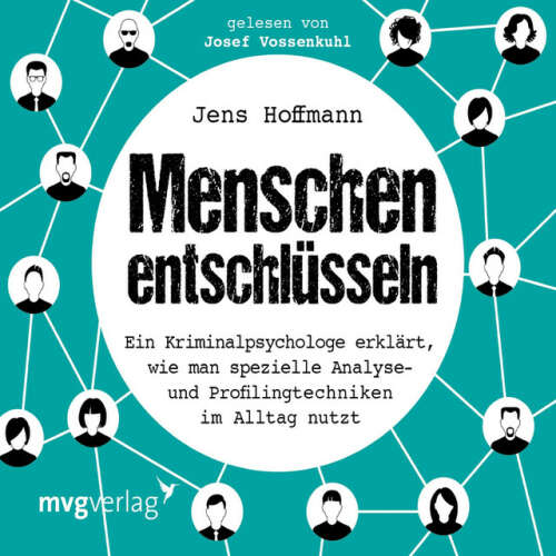 Cover von Cord Balthasar - Menschen entschlüsseln (Ein Kriminalpsychologe erklärt, wie man spezielle Analyse- und Profilingtechniken im Alltag nutzt)